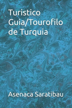 Turistico Guia/Tourofilo de Turquia (Spanish Edition)