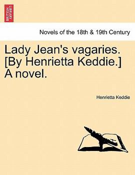 Paperback Lady Jean's Vagaries. [By Henrietta Keddie.] a Novel. Book