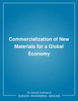 Commercialization of New Materials for a Global Economy