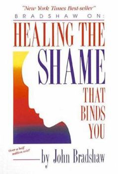Paperback Healing the Shame That Binds You Book
