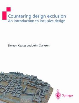 Paperback Countering Design Exclusion: An Introduction to Inclusive Design Book
