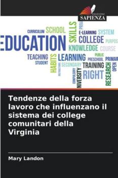 Paperback Tendenze della forza lavoro che influenzano il sistema dei college comunitari della Virginia [Italian] Book