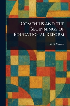 Paperback Comenius and the Beginnings of Educational Reform Book
