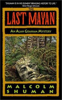 Mass Market Paperback The Last Mayan: An Alan Graham Mystery Book