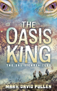 Paperback The Oasis King: The Oasis Chronicles Book