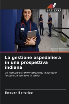 La gestione ospedaliera in una prospettiva indiana (Italian Edition)