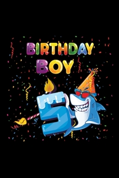 Birthday Boy 5: Gift 100 pages 6*9in Notebook, journal, Diary. Perfect Birthday gift for 5 years old boy or who just turn his 5 years old.,Happy 5th Birthday 5 Years Old Gift For Boys