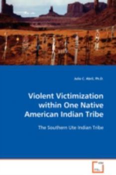 Paperback Violent Victimization within One Native American Indian Tribe Book