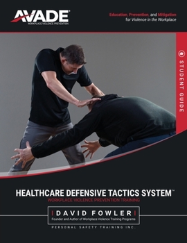 Paperback Healthcare Defensive Tactics System: Student Manual Book