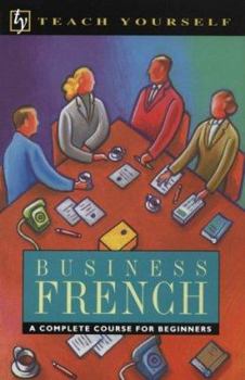 Paperback Business French: A Complete Course for Beginners Book