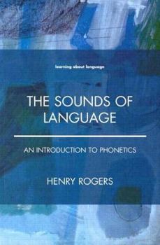 Paperback The Sounds of Language: An Introduction to Phonetics Book