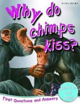 Paperback Why Do Chimps Kiss?. Camilla de La Bdoyre Book