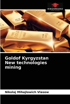 Paperback Goldof Kyrgyzstan New technologies mining Book