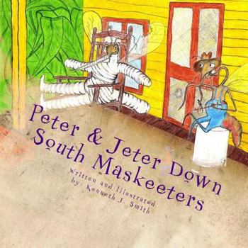 Paperback Peter & Jeter: Down South Maskeeters Book