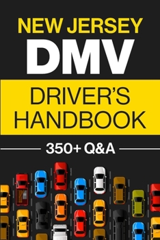 Paperback New Jersey DMV Driver's Handbook: Practice for the New Jersey Permit Test with 350+ Driving Questions and Answers Book