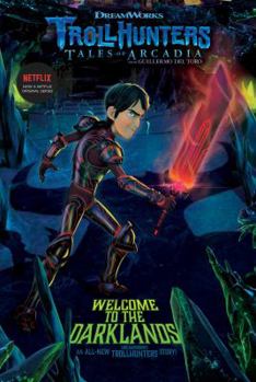 Welcome to the Darklands - Book #2 of the Trollhunters