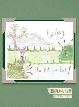 Hardcover Crikey, You Lost Your Foot! Book