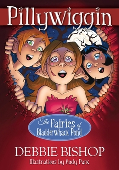 Paperback PILLYWIGGIN - The Fairies of Bladderwhack Pond Book