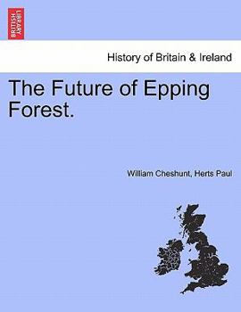 Paperback The Future of Epping Forest. Book