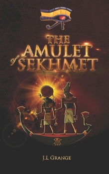 The Amulet of Sekhmet: A Lazarus Scholars novel