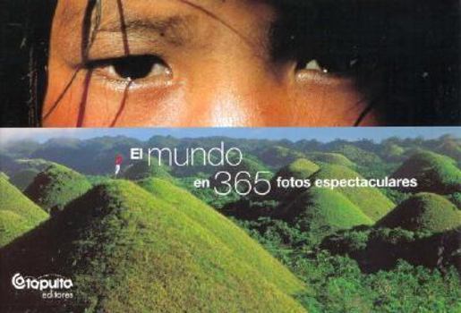 El mundo en 365 fotos espectaculares