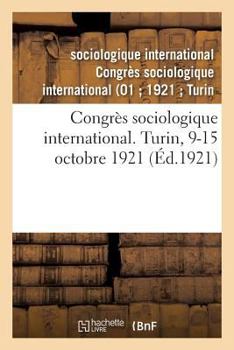 Paperback Congrès Sociologique International. Turin, 9-15 Octobre 1921. Numéro 6 [French] Book