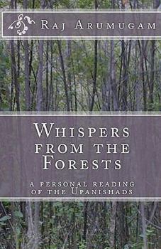 Paperback Whispers from the Forests: a personal reading of the Upanishads Book