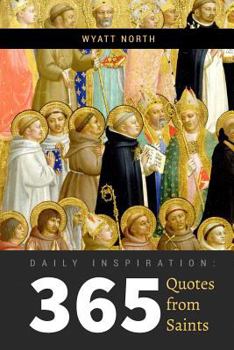 Paperback Daily Inspiration: 365 Quotes from Saints Book