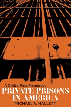 Paperback Private Prisons in America: A Critical Race Perspective Book