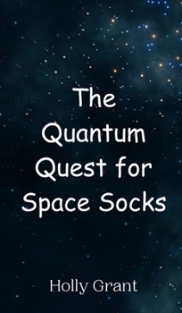 Hardcover The Quantum Quest for Space Socks Book