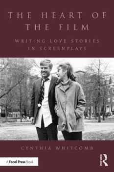 Paperback The Heart of the Film: Writing Love Stories in Screenplays Book