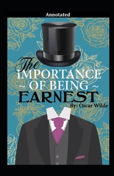 The Importance of Being Earnest Annotated