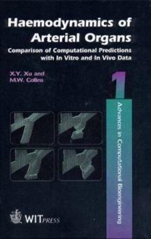Haemodynamics of Arterial Organs : Comparison of Computational Predictions with In Vitro and In Vivo Data