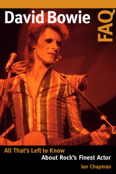 Paperback David Bowie FAQ: All That's Left to Know About Rock's Finest Actor Book