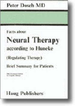 Paperback Facts about Neural Therapy According to Huneke: (regulating Therapy) Brief Summary for Patients Book