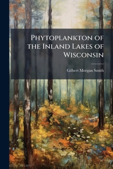Paperback Phytoplankton of the Inland Lakes of Wisconsin Book