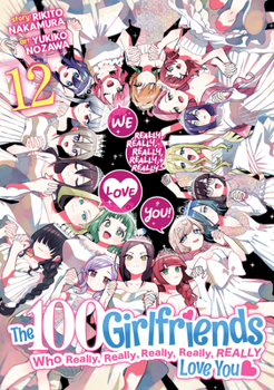 Paperback The 100 Girlfriends Who Really, Really, Really, Really, Really Love You Vol. 12 Book