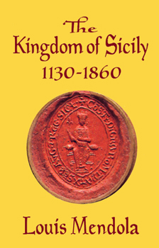 Paperback The Kingdom of Sicily 1130-1860 Book