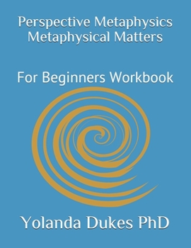 Paperback Perspective Metaphysics Metaphysical Matters: For Beginners Workbook Book