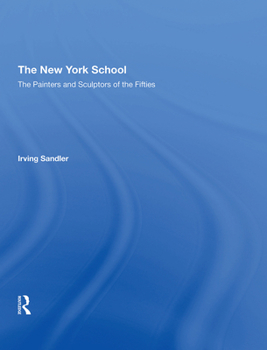 Hardcover The New York School: The Painters and Sculptors of the Fifties Book