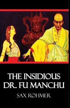 The Insidious Dr. Fu-Manchu Illustrated