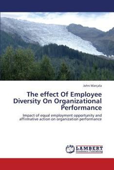 Paperback The Effect of Employee Diversity on Organizational Performance Book