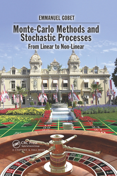 Paperback Monte-Carlo Methods and Stochastic Processes: From Linear to Non-Linear Book