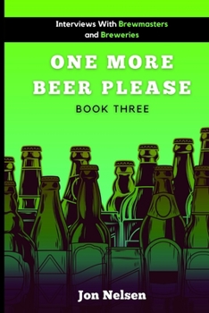 Paperback One More Beer, Please: Q&A With American Breweries Vol. 3 Book