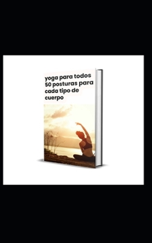 Paperback yoga para todos 50 posturas para cada tipo de cuerpo [Spanish] Book