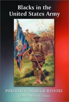Hardcover Blacks in the United States Army: Portraits Through History Book