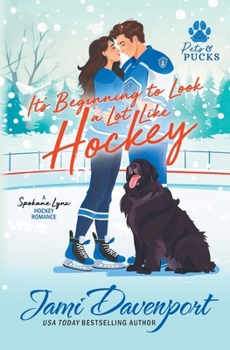 It's Beginning to Look a Lot Like Hockey: A Spokane Lynx Holiday Hockey Romance (Pets and Pucks)