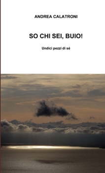 Paperback so chi sei, buio! [Italian] Book