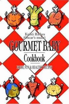 Paperback Gourmet Baby: Fresh, Fun & Healthy Recipes Book