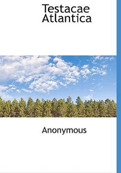 Hardcover Testacae Atlantica Book